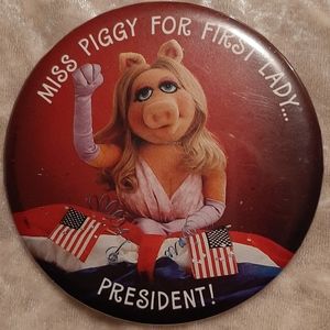 1980 Miss Piggy for First Lady President! Button
